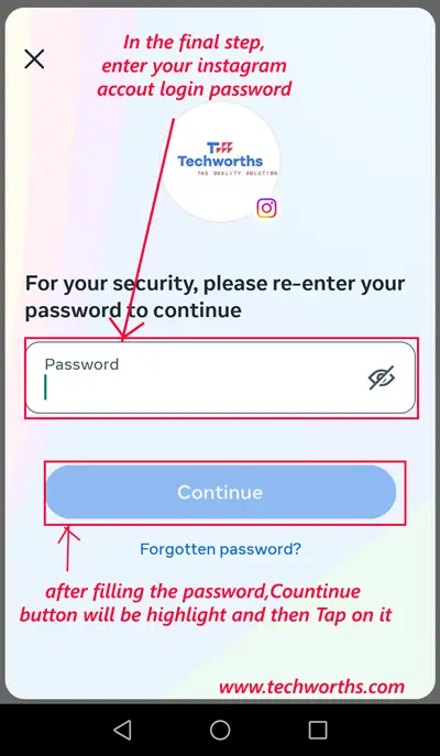 In-the-final-step,-re-enter-your-account-password-and-tap-on-Continue-button-then-your-instagram-account-will-deleted.